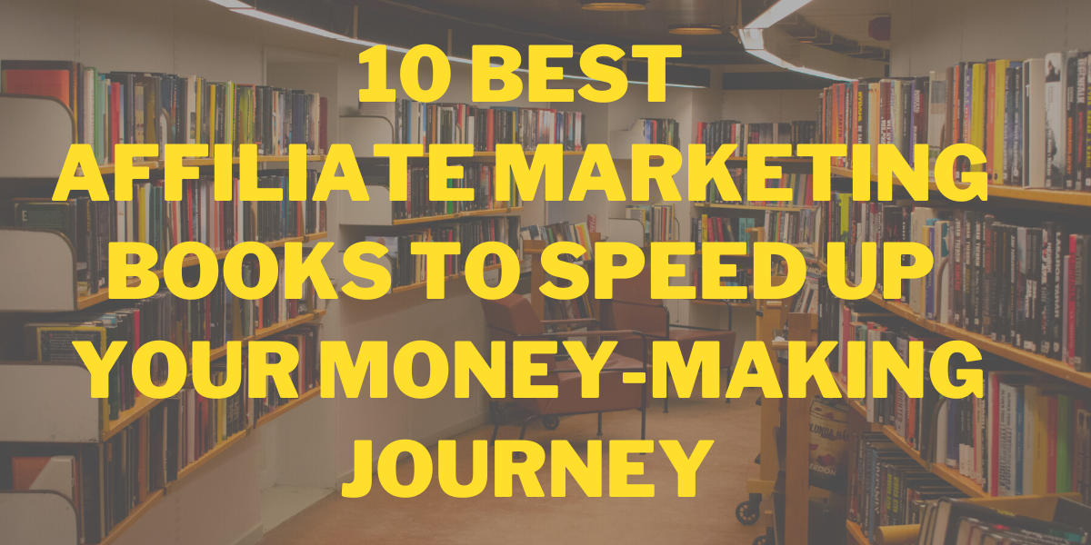 10-Best-Affiliate-Marketing-Books-to-Speed-up-your-Money-Making-Journey