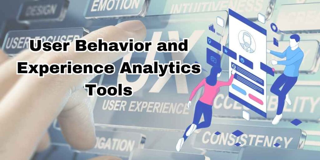 User Behavior and Experience Analytics Tools Best Data Analytics Tools