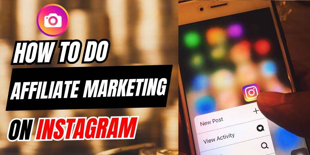 how to do affiliate marketing on instagram
