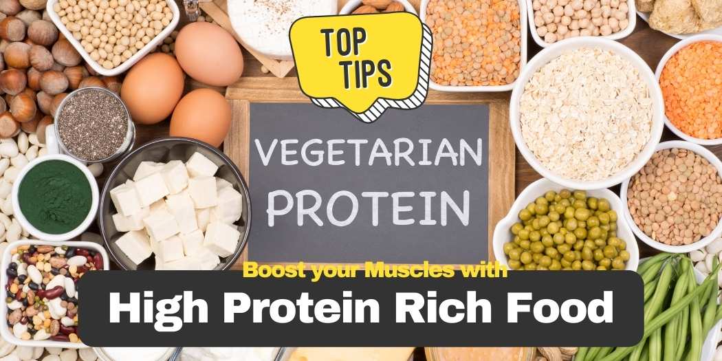 Top Protein Rich Vegetarians Food