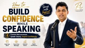 How to Build Confidence While Speaking Without Fear