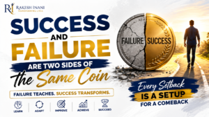 Success and Failure Are Two Sides of the Same Coin